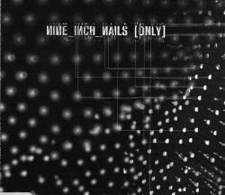 Nine Inch Nails : Only